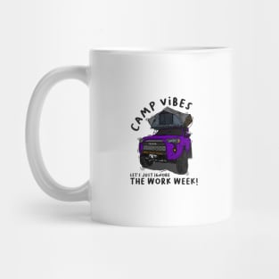 Toyota 4Runner Camp Vibes Let's Just Ignore the Work Week - Purple Mug